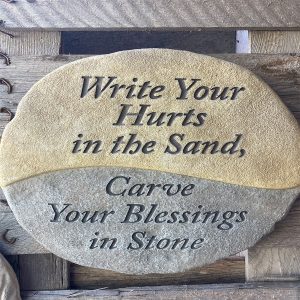 Write your Hurts in Sand Stepping Stone