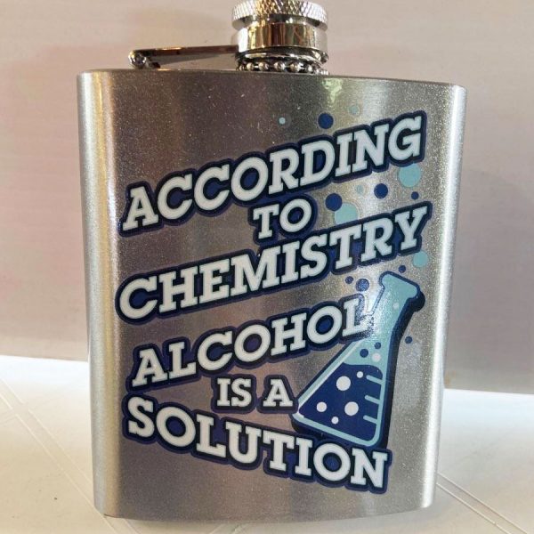 According to chemisty alcohol is the solution Flask
